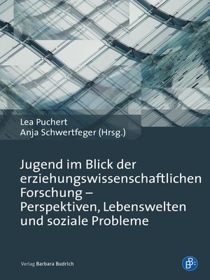 cover image of Jugend im Blick der erziehungswissenschaftlichen Forschung – Perspektiven, Lebenswelten und soziale Probleme